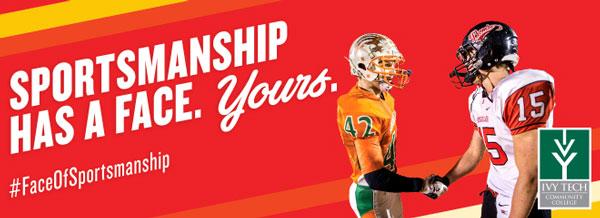 Banner with Ivy Tech logo and text: Sportsmanship has a face. Yours. #FaceOfSportsmanship