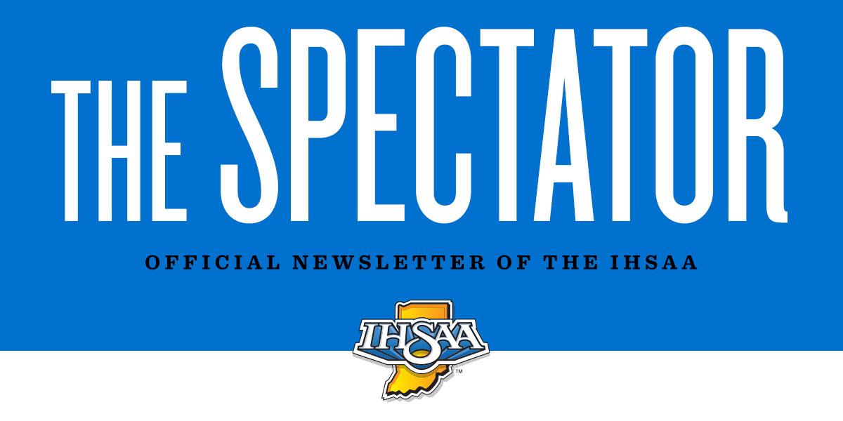 Header with IHSAA logo and text: The Spectator - Official Newsletter of the IHSAA