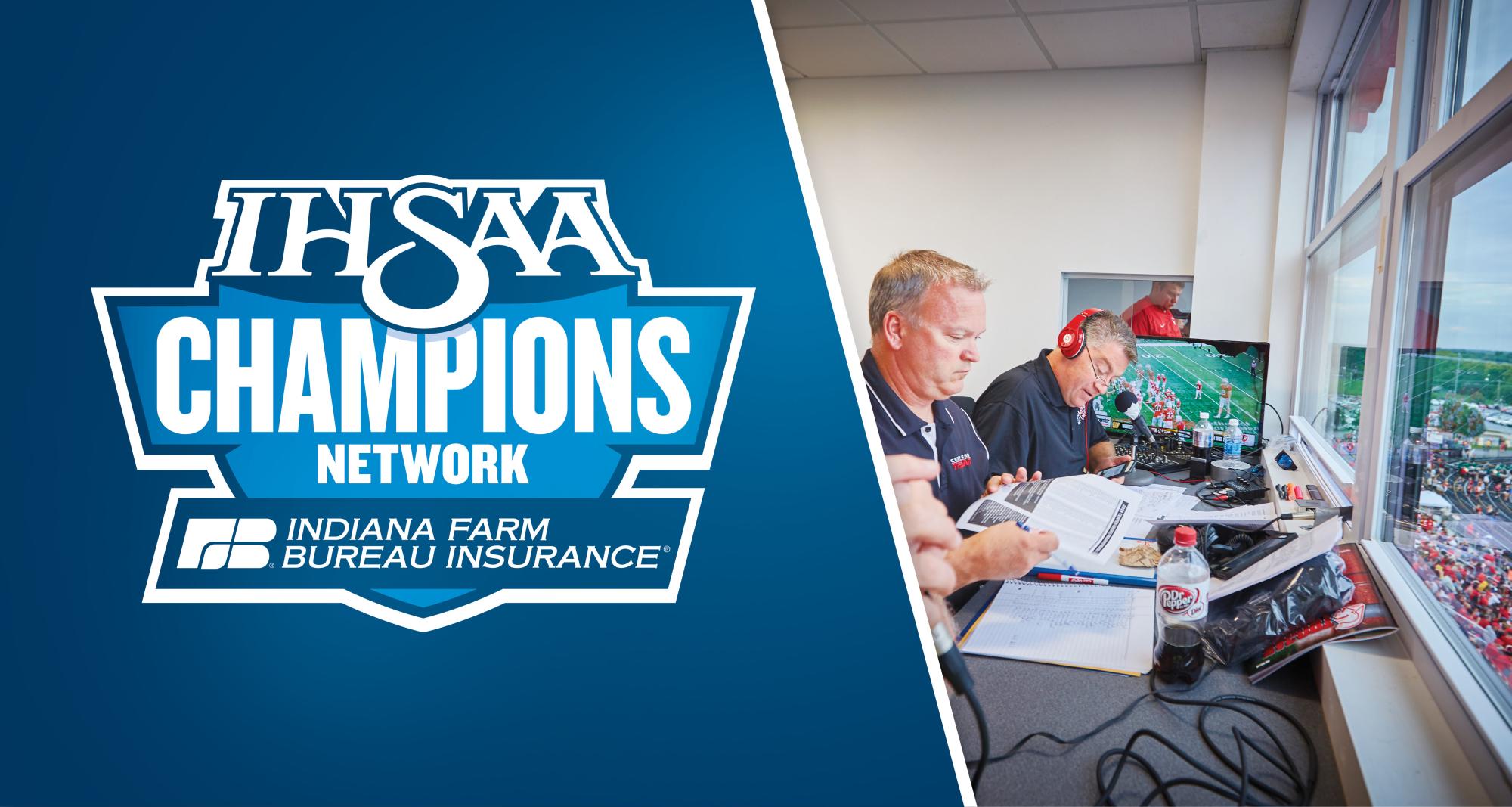 IHSAA Champions Network and Indiana Farm Bureau Insurance logos on image of sports broadcasters.