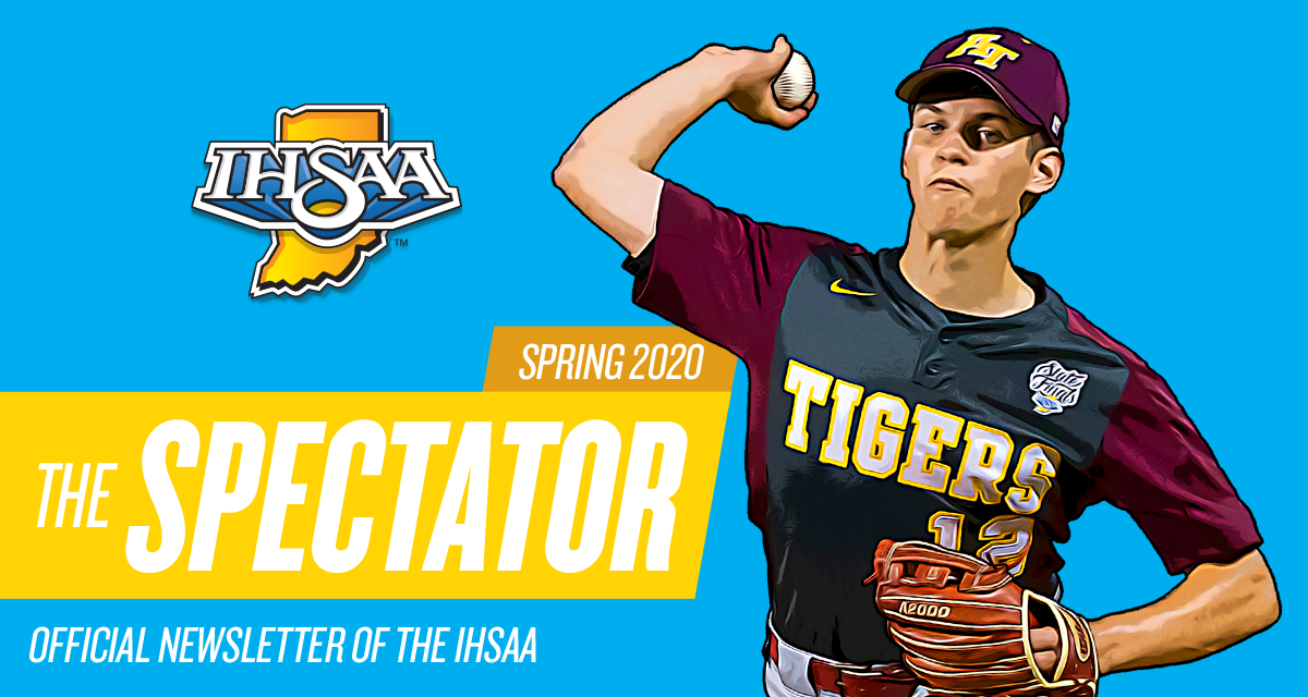 Header image of a Fishers Tigers baseball player with text: The Spectator - Spring 2020 - Official Newsletter of the IHSAA.