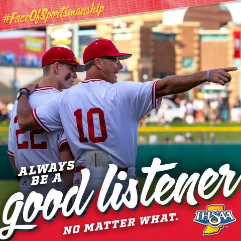 Always be a good listener, no matter what.
