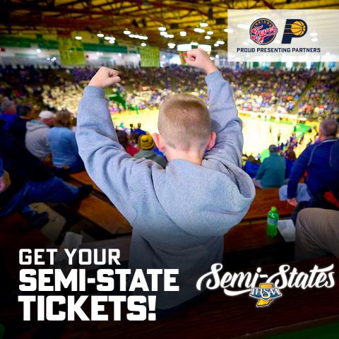 Get Your Semi-State Tickets!